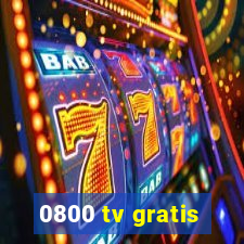 0800 tv gratis